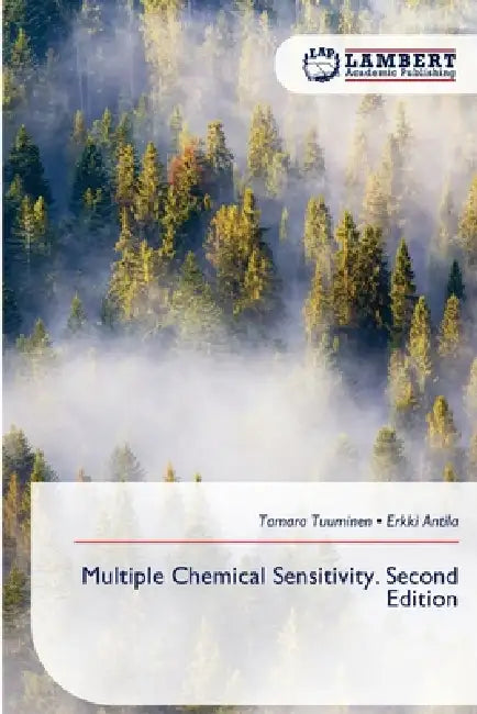 Multiple Chemical Sensitivity. Second Edition by Tamara Tuuminen, Erkki Antila