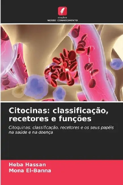 Citocinas: classificação, recetores e funções by Heba Hassan, Mona El-Banna
