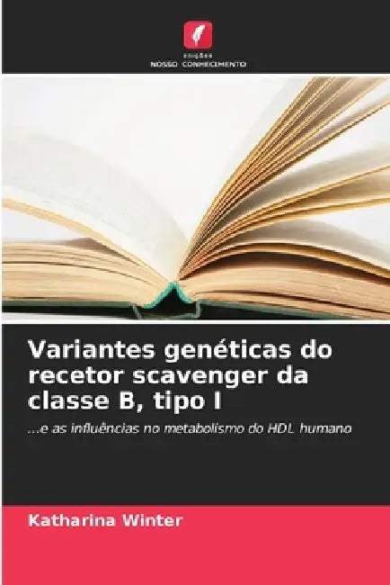 Variantes genéticas do recetor scavenger da classe B, tipo I by Katharina Winter