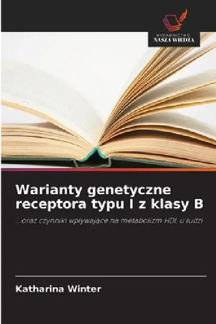 Warianty genetyczne receptora typu I z klasy B by Katharina Winter