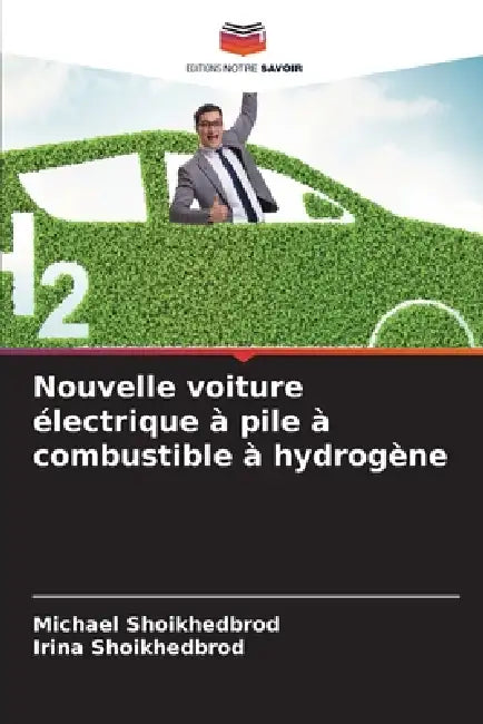 Nouvelle voiture électrique à pile à combustible à hydrogène by Michael Shoikhedbrod, Irina Shoikhedbrod