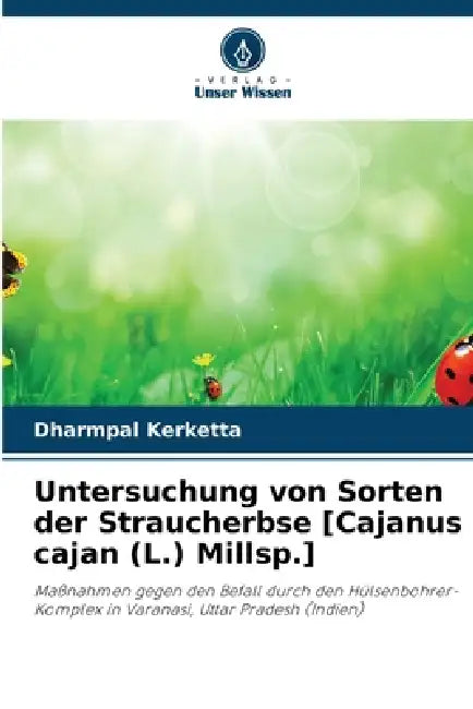 Untersuchung von Sorten der Straucherbse [Cajanus cajan (L.) Millsp.] by Dharmpal Kerketta
