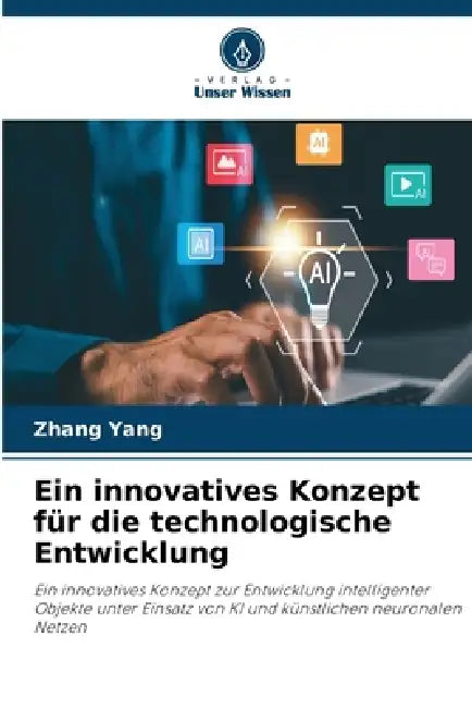 Ein innovatives Konzept für die technologische Entwicklung by Zhang Yang