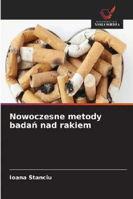 Nowoczesne metody badań nad rakiem by Ioana Stanciu