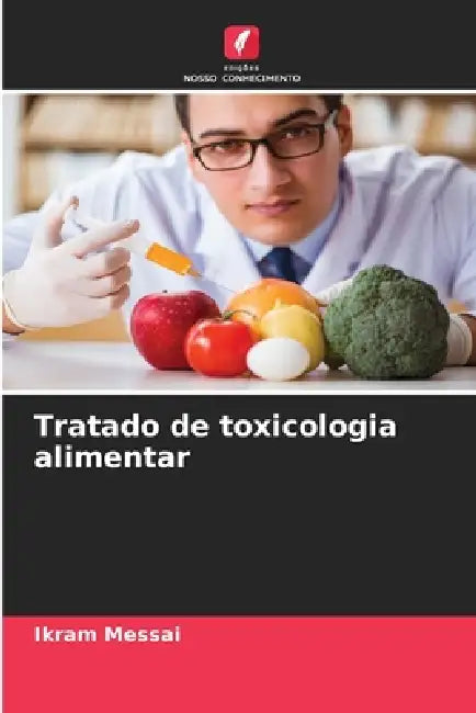 Tratado de toxicologia alimentar by Ikram Messai