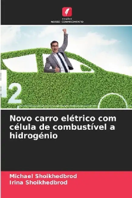 Novo carro elétrico com célula de combustível a hidrogénio by Michael Shoikhedbrod, Irina Shoikhedbrod