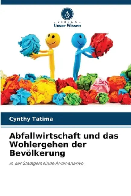 Abfallwirtschaft und das Wohlergehen der Bevölkerung by Cynthy Tatima