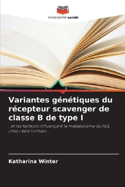 Variantes génétiques du récepteur scavenger de classe B de type I by Katharina Winter