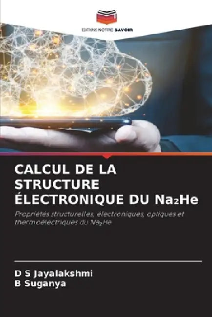 CALCUL DE LA STRUCTURE ÉLECTRONIQUE DU Na₂He by D. S. Jayalakshmi, B. Suganya