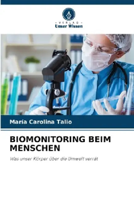 Biomonitoring Beim Menschen by Maria Carolina Talio