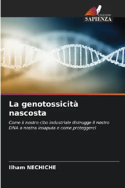 La genotossicità nascosta by Ilham Nechiche