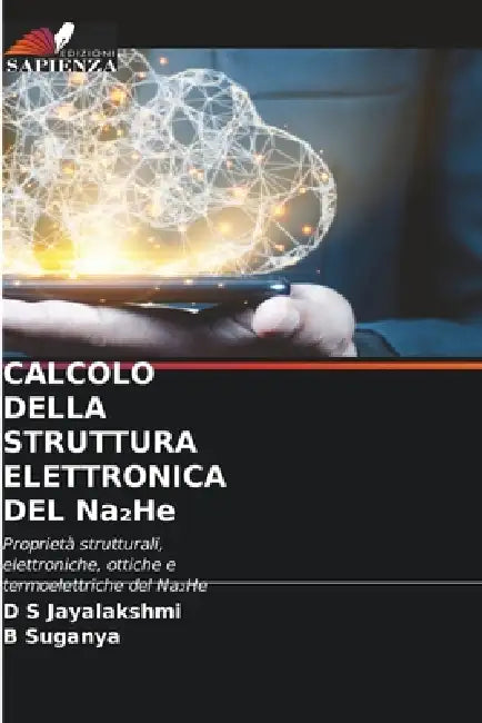 CALCOLO DELLA STRUTTURA ELETTRONICA DEL Na₂He by D. S. Jayalakshmi, B. Suganya