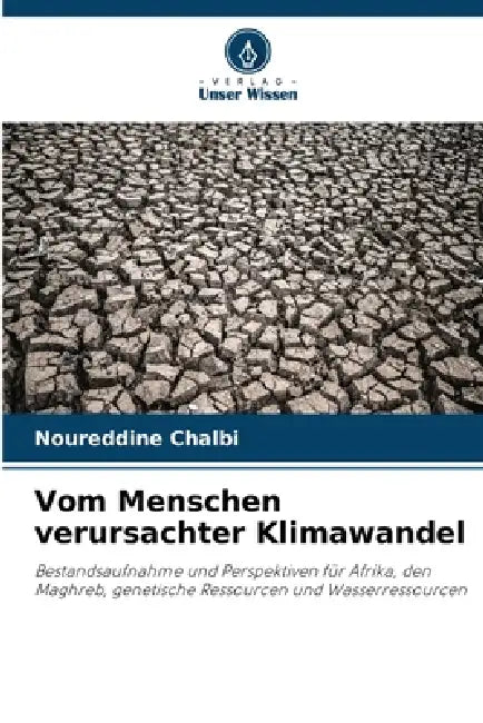 Vom Menschen verursachter Klimawandel by Noureddine Chalbi