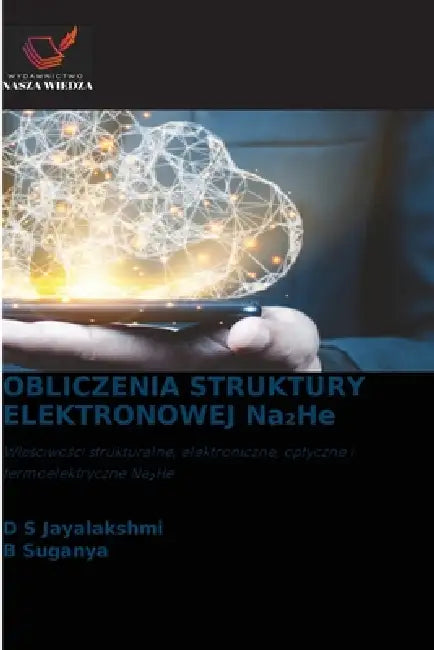 OBLICZENIA STRUKTURY ELEKTRONOWEJ Na₂He by D. S. Jayalakshmi, B. Suganya