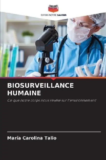 Biosurveillance Humaine by Maria Carolina Talio