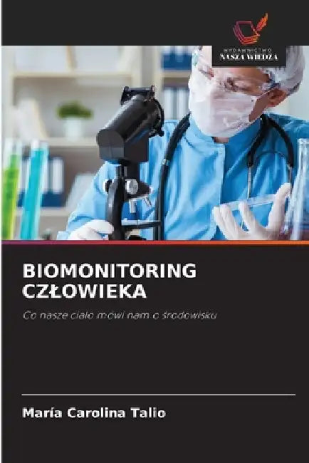 Biomonitoring Czlowieka by Maria Carolina Talio