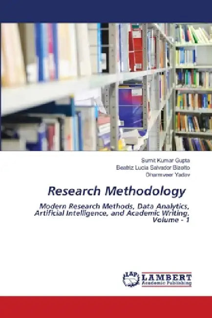 Research Methodology by Sumit Kumar Gupta, Beatriz Lucia Salvador Bizotto, Dharmveer Yadav