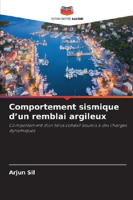 Comportement sismique d'un remblai argileux by Arjun Sil