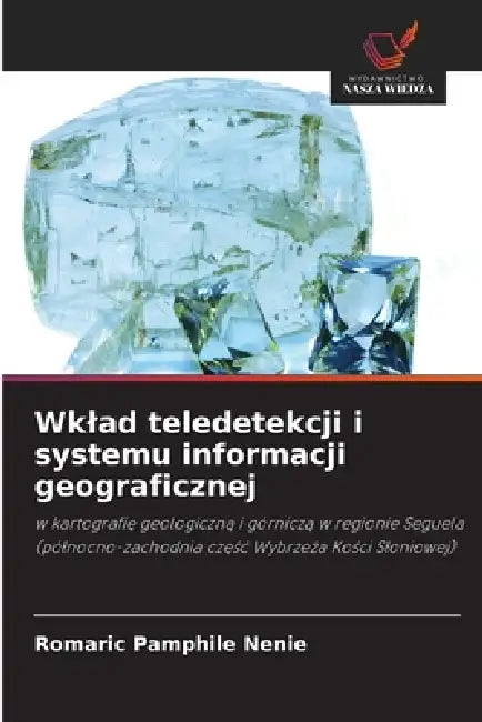 Wklad teledetekcji i systemu informacji geograficznej by Romaric Pamphile Nenie