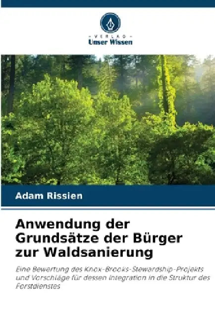 Anwendung der Grundsätze der Bürger zur Waldsanierung by Adam Rissien