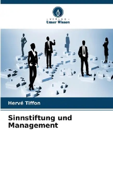Sinnstiftung und Management by Hervé Tiffon