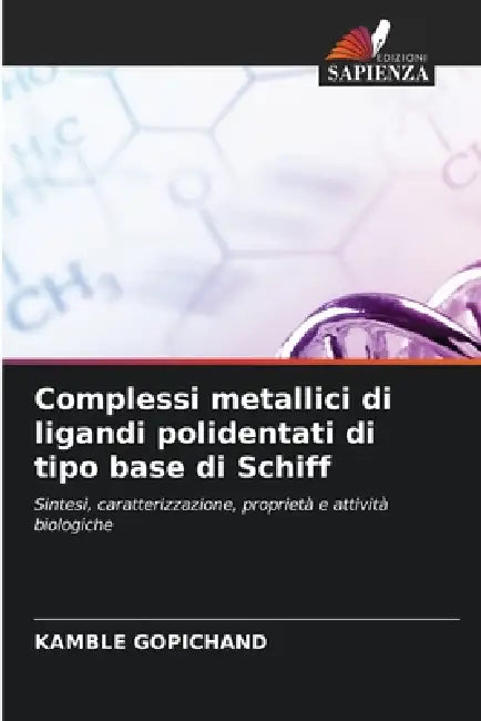 Complessi metallici di ligandi polidentati di tipo base di Schiff by Kamble Gopichand