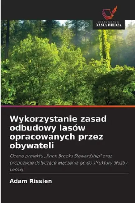 Wykorzystanie zasad odbudowy lasów opracowanych przez obywateli by Adam Rissien
