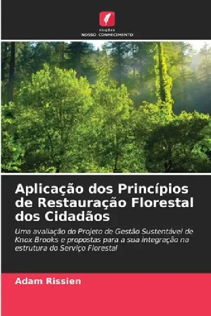 Aplicação dos Princípios de Restauração Florestal dos Cidadãos by Adam Rissien