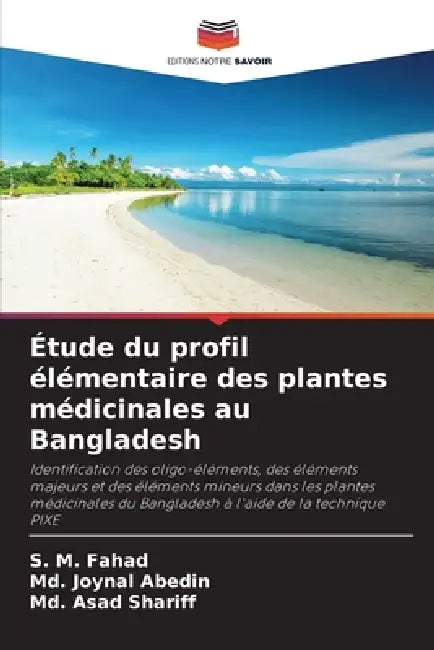 Étude du profil élémentaire des plantes médicinales au Bangladesh by S. M. Fahad, MD Joynal Abedin, MD Asad Shariff