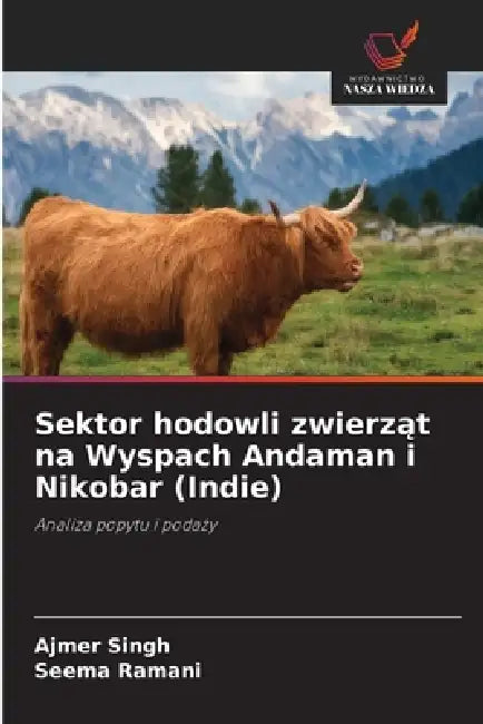 Sektor hodowli zwierząt na Wyspach Andaman i Nikobar (Indie) by Ajmer Singh, Seema Ramani