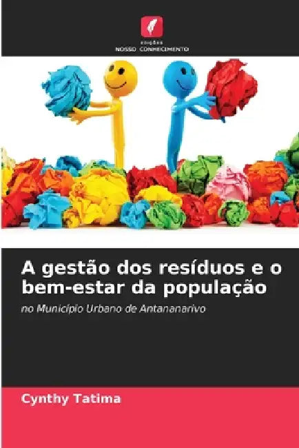 A gestão dos resíduos e o bem-estar da população by Cynthy Tatima