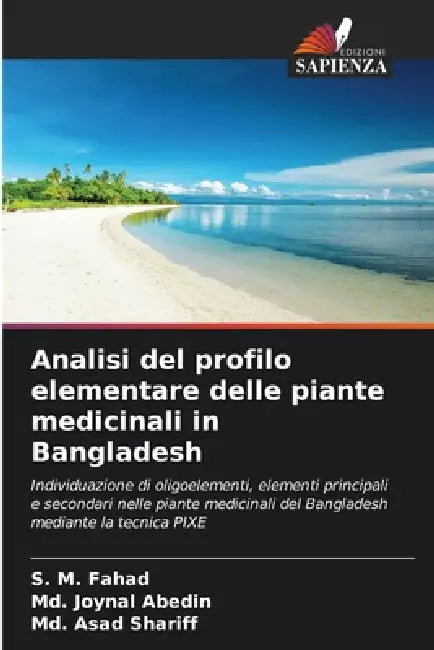 Analisi del profilo elementare delle piante medicinali in Bangladesh by S. M. Fahad, MD Joynal Abedin, MD Asad Shariff