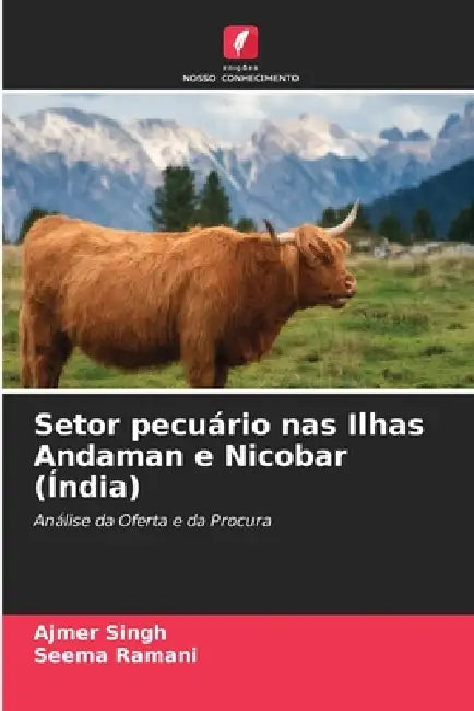 Setor pecuário nas Ilhas Andaman e Nicobar (Índia) by Ajmer Singh, Seema Ramani