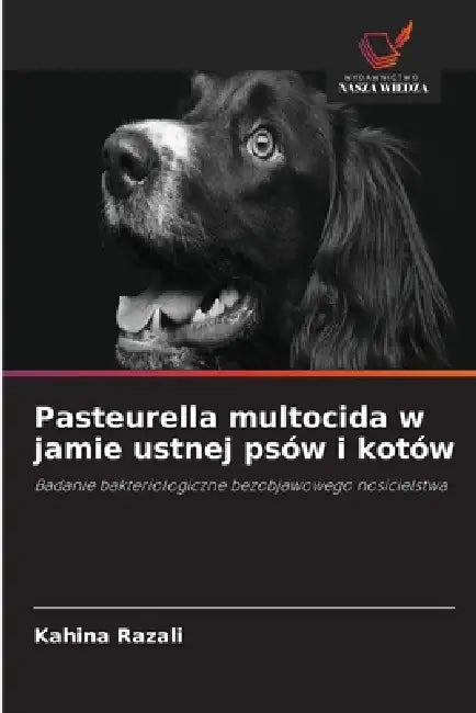 Pasteurella multocida w jamie ustnej psów i kotów by Kahina Razali