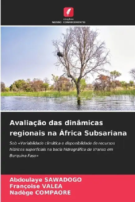 Avaliação das dinâmicas regionais na África Subsariana by Abdoulaye Sawadogo, Françoise Valea, Nadège Compaore