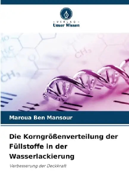 Die Korngrößenverteilung der Füllstoffe in der Wasserlackierung by Maroua Ben Mansour