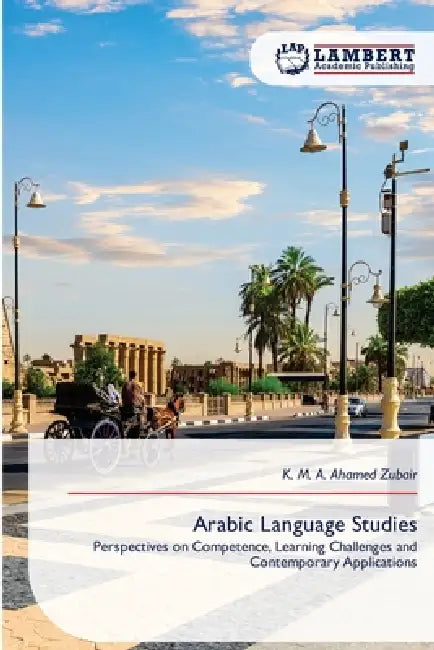 Arabic Language Studies by K. M. a. Ahamed Zubair