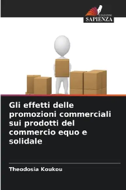 Gli effetti delle promozioni commerciali sui prodotti del commercio equo e solidale by Theodosia Koukou