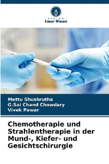 Chemotherapie und Strahlentherapie in der Mund-, Kiefer- und Gesichtschirurgie by Mettu Shushrutha, G. Sai Chand Chowdary, Vivek Pawar