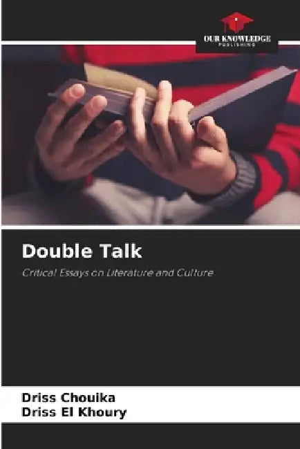Double Talk by Driss Chouika, Driss El Khoury