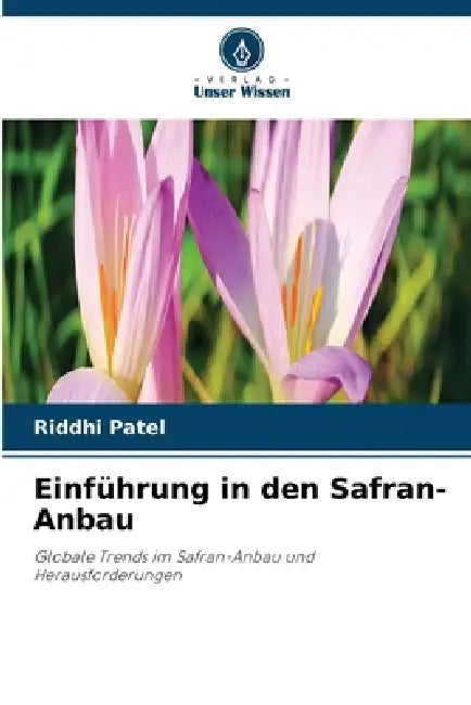 Einführung in den Safran-Anbau by Riddhi Patel