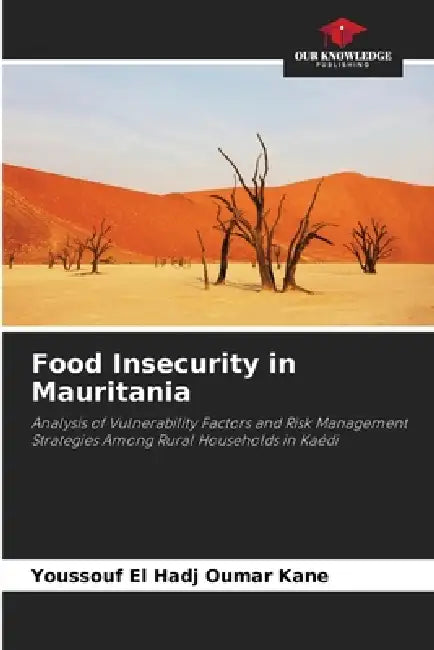 Food Insecurity in Mauritania by Youssouf El Hadj Oumar Kane