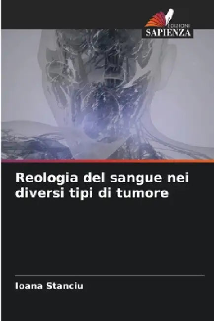 Reologia del sangue nei diversi tipi di tumore by Ioana Stanciu