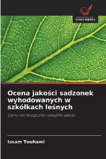 Ocena jakości sadzonek wyhodowanych w szkólkach leśnych by Issam Touhami