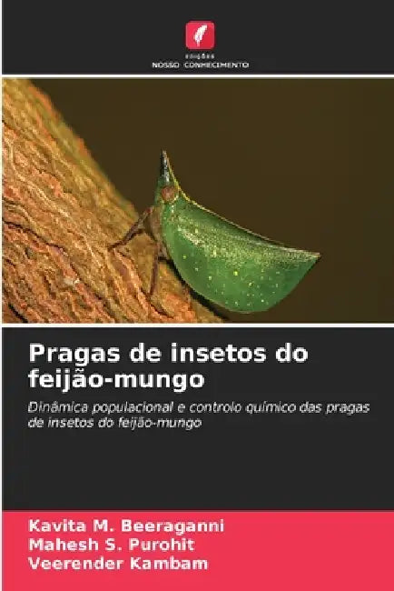 Pragas de insetos do feijão-mungo by Kavita M. Beeraganni, Mahesh S. Purohit, Veerender Kambam