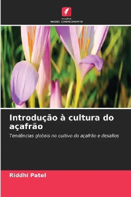 Introdução à cultura do açafrão by Riddhi Patel