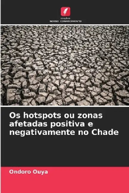 Os hotspots ou zonas afetadas positiva e negativamente no Chade by Ondoro Ouya