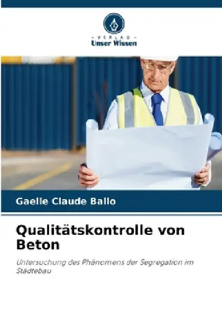 Qualitätskontrolle von Beton by Gaelle Claude Ballo
