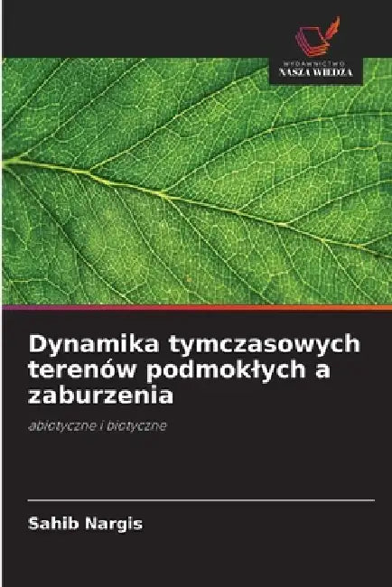 Dynamika tymczasowych terenów podmoklych a zaburzenia by Sahib Nargis