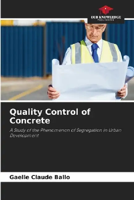 Quality Control of Concrete by Gaelle Claude Ballo